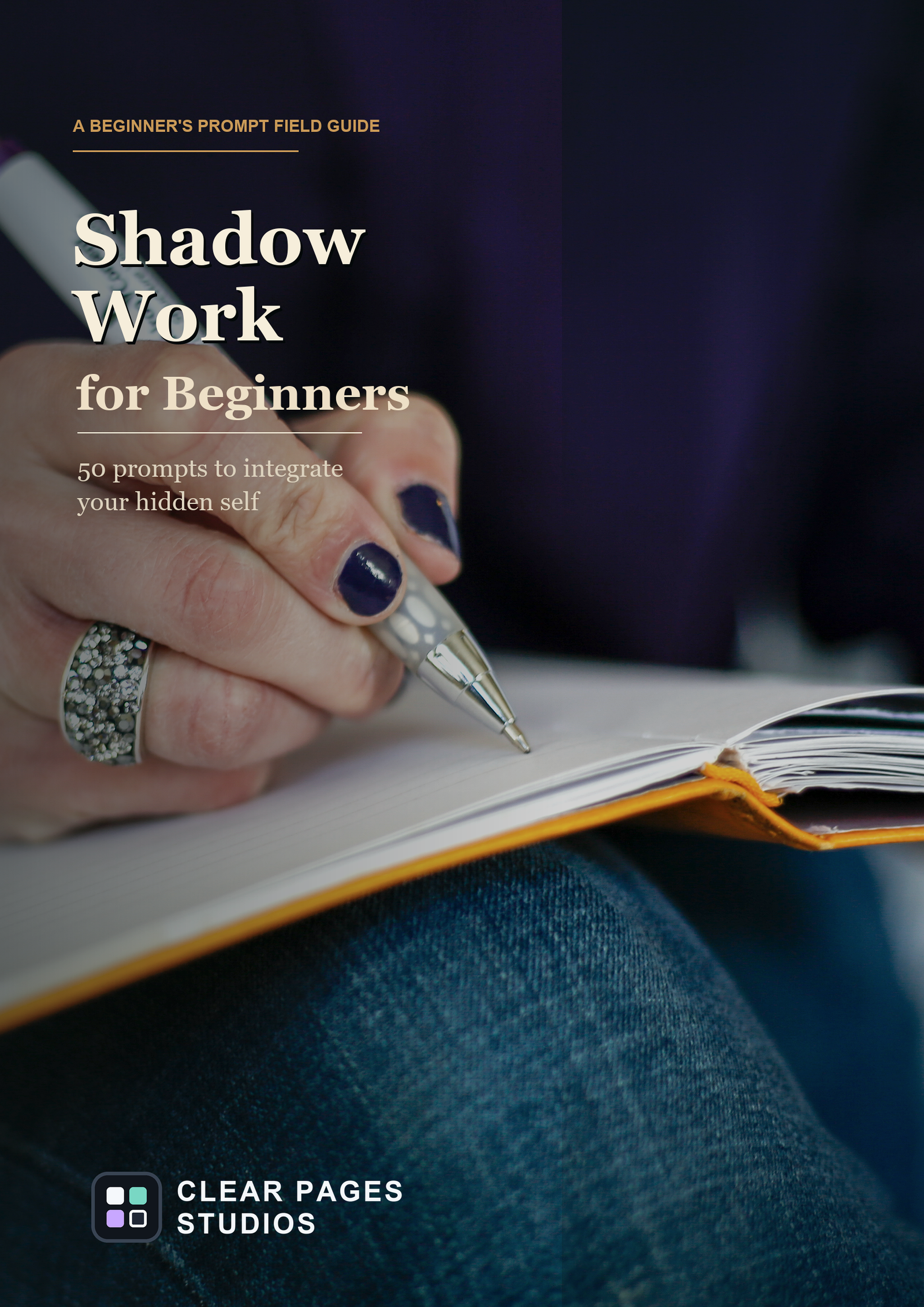 Shadow Work for Beginners: 50 Prompts to Integrate Your Hidden Self