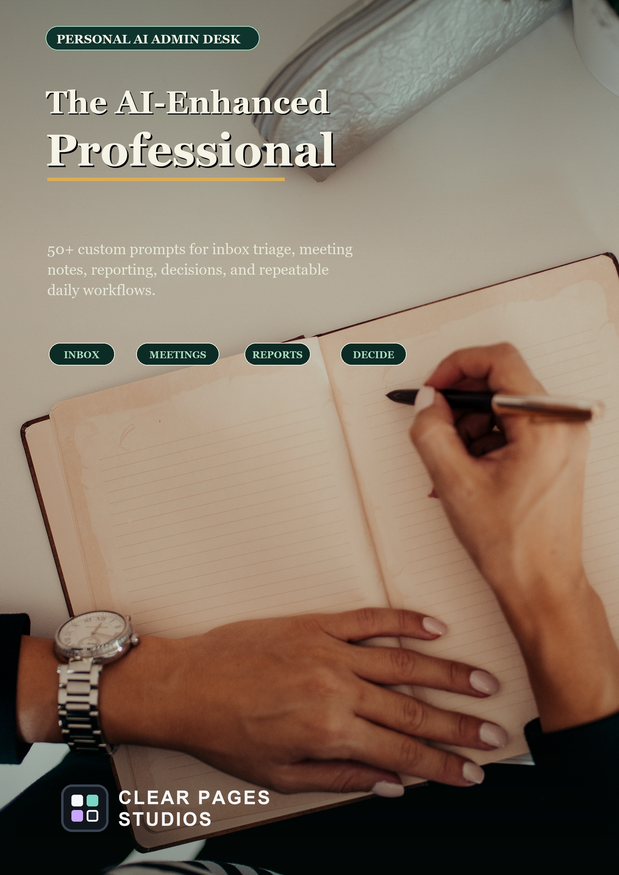The AI-Enhanced Professional: 50+ Custom Prompts to Automate Your Daily Workflow